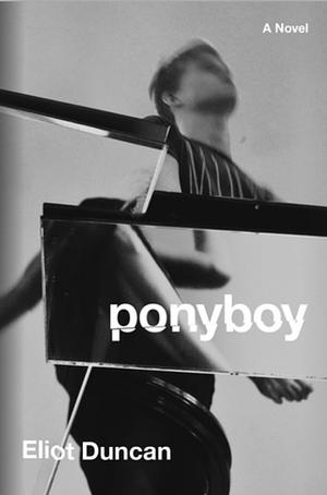 Ponyboy by Eliot Duncan