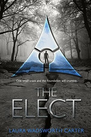 The Elect by Laura Wadsworth Carter