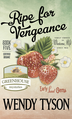 Ripe for Vengeance by Wendy Tyson