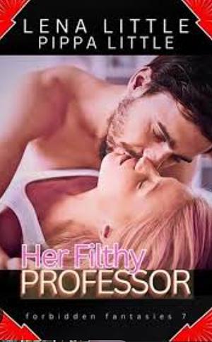 Her Filthy Professor by Lena Little