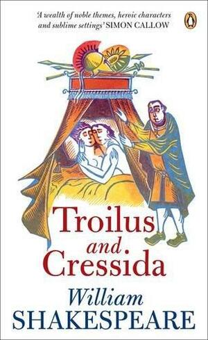 Troilus And Cressida by William Shakespeare