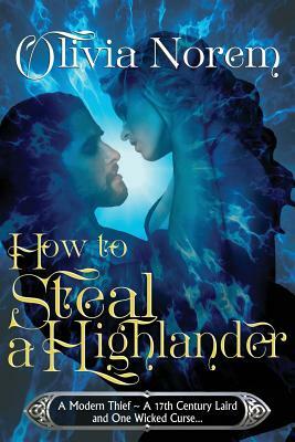 How To Steal A Highlander by Olivia Norem