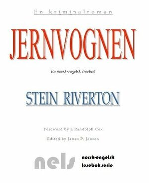 Jernvognen: En norsk-engelsk lesebok by Stein Riverton, James P. Jensen, Sonja Van Guilder, J. Randolph Cox