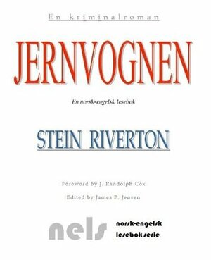 Jernvognen: En norsk-engelsk lesebok by J. Randolph Cox, Sonja Van Guilder, Stein Riverton, James P. Jensen