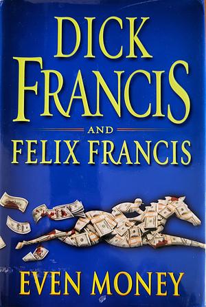 Even Money by Dick Francis