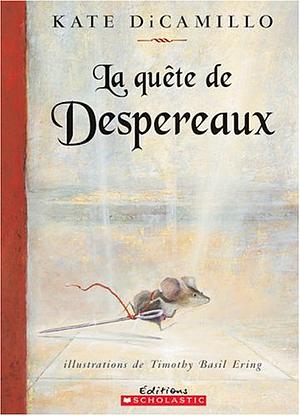 La quête de Despereaux by Kate DiCamillo