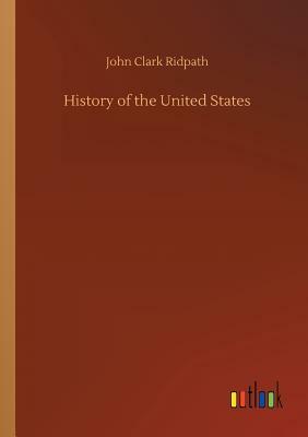 History of the United States by John Clark Ridpath