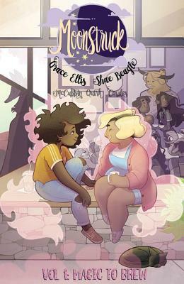 Moonstruck Vol. 1: Magic to Brew by Clayton Cowles, Caitlin Quirk, Shae Beagle, Grace Ellis, Kate Leth