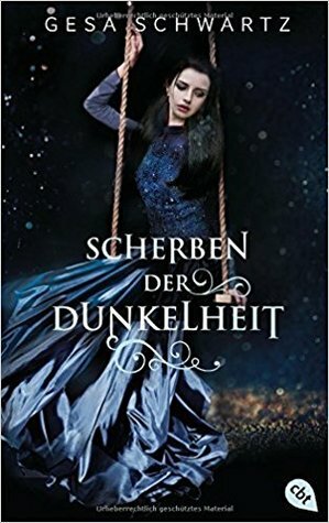 Scherben der Dunkelheit by Gesa Schwartz