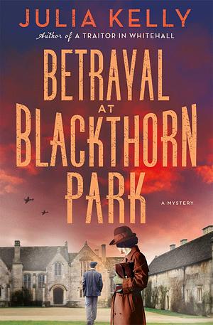 Betrayal at Blackthorn Park by Julia Kelly
