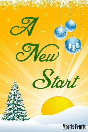 A New Start by Morris Fenris