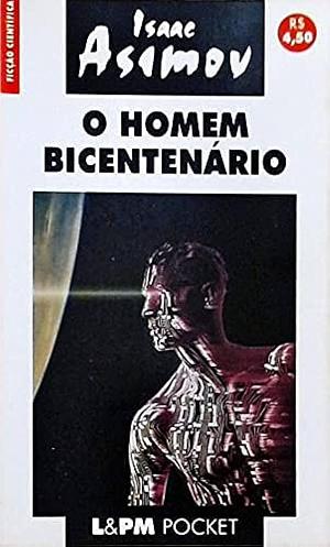 O Homem bicentenario by Isaac Asimov
