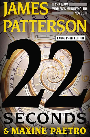 22 Seconds by Maxine Paetro, James Patterson