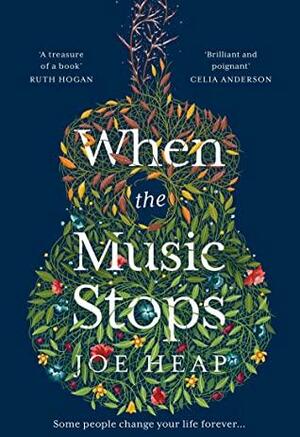 When the Music Stops: Discover the most emotional, uplifting new love story for 2020 by Joe Heap