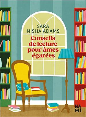 Conseils de lecture pour âmes égarées by Sara Nisha Adams