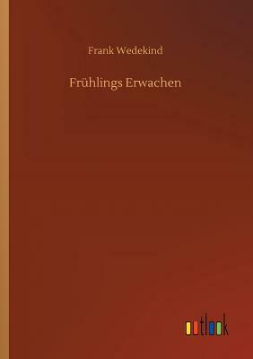 Frühlings Erwachen by Frank Wedekind