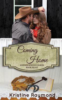 Coming Home by Kristine Raymond