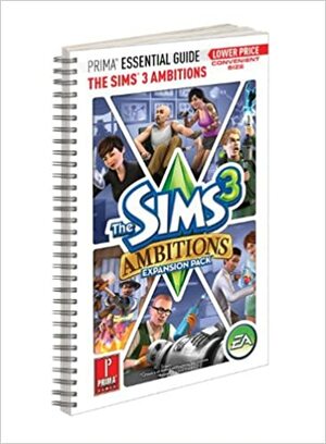 The Sims 3 Ambitions Expansion Pack - Prima Official Game Guide by Catherine Browne