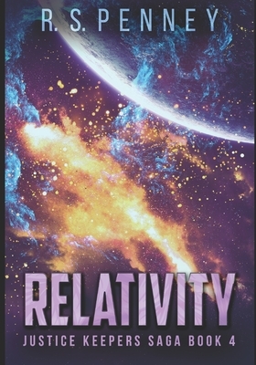 Relativity: Large Print Edition by R.S. Penney