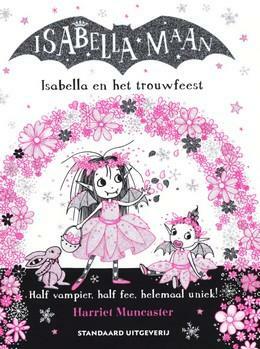 Isabella en het trouwfeest by Harriet Muncaster