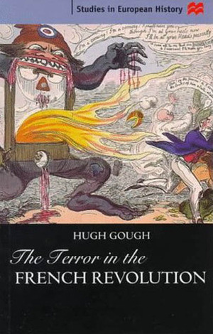 Terror in the French Revolution by Hugh Gough