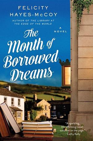 The Month of Borrowed Dreams by Felicity Hayes-McCoy