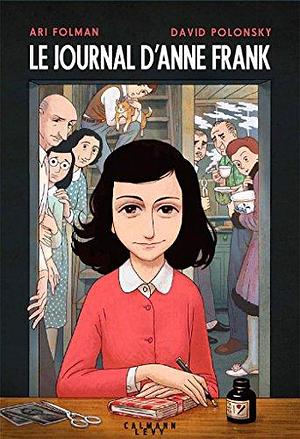 Le Journal d'Anne Frank - Roman graphique by David Polonsky, Ari Folman, Ari Folman, Anne Frank