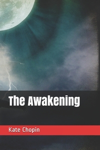 The Awakening by Kate Chopin