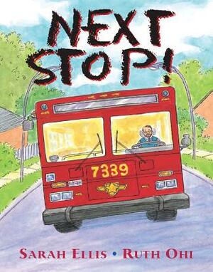 Next Stop! by Sarah Ellis