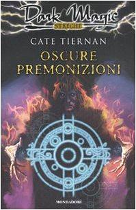 Oscure premonizioni by Cate Tiernan