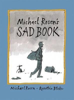 Michael Rosen's Sad Book by Michael Rosen