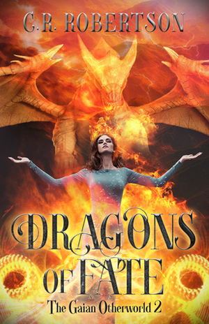 Dragons of Fate by C.R. Robertson