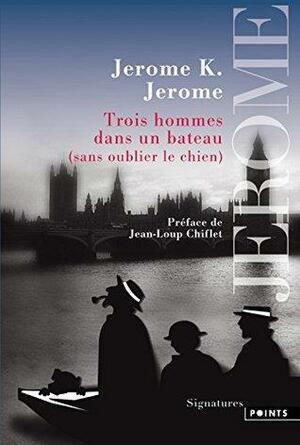 Trois Hommes Dans Un Bateau. by Jerome K. Jerome