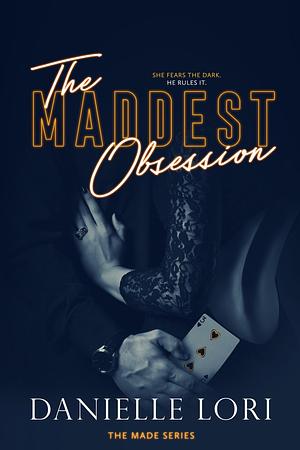 The Maddest Obsession by Danielle Lori