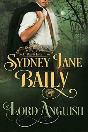 Lord Anguish by Sydney Jane Baily