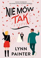 Nie mów tak by Lynn Painter