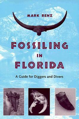 Fossiling in Florida by Mark Renz