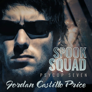 Spook Squad by Jordan Castillo Price