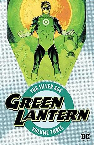 Green Lantern: The Silver Age  Vol. 3 by Joe Giella, John Broome, Gardner F. Fox