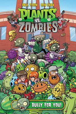 Plants vs. Zombies Volume 3: Bully For You by Ron Chan, Paul Tobin
