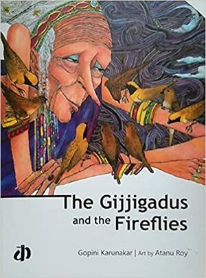 The Gijjigadus and the Fireflies by Gopini Karunakar