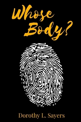 Whose Body? by Dorothy L. Sayers