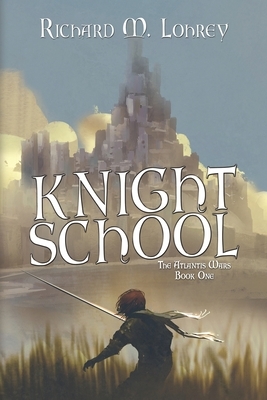 Knight School by Richard Lohrey