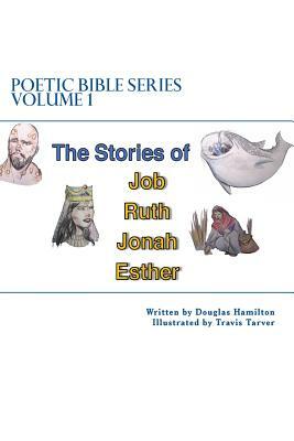 Poetic Bible Series Volume 1 by Douglas Hamilton