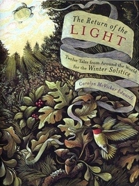 The Return of the Light: Twelve Tales from Around the World for the Winter Solstice by Carolyn McVickar Edwards