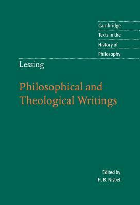 Philosophical and Theological Writings by Gotthold Ephraim Lessing