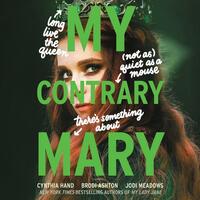 My Contrary Mary by Jodi Meadows, Brodi Ashton, Cynthia Hand