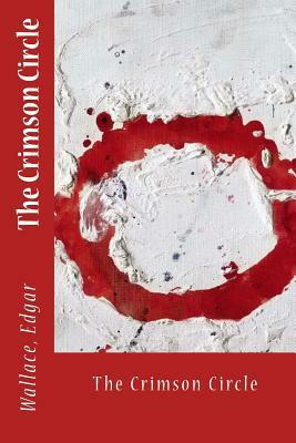 The Crimson Circle by Edgar Wallace