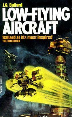 Low Flying Aircraft by Chris Foss, J.G. Ballard