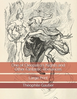 One of Cleopatra's Nights and Other Fantastic Romances by Théophile Gautier